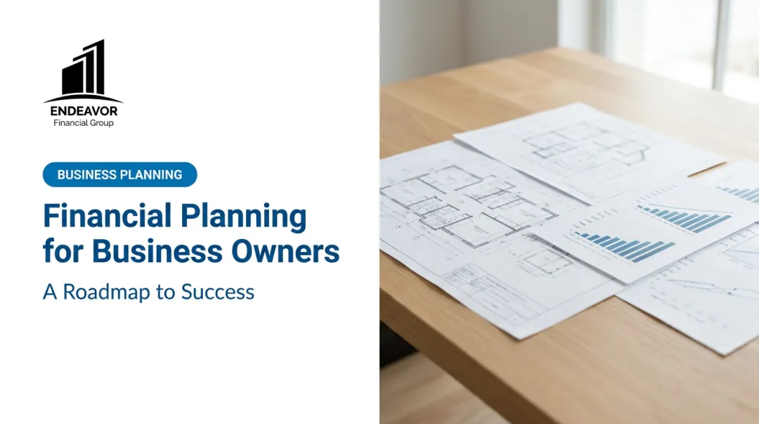 Financial Planning for Business Owners: A Roadmap to Success