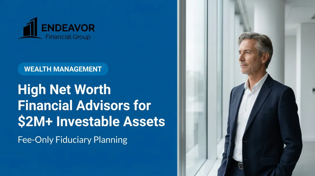 High Net Worth Financial Advisors for $2M+ Investable Assets