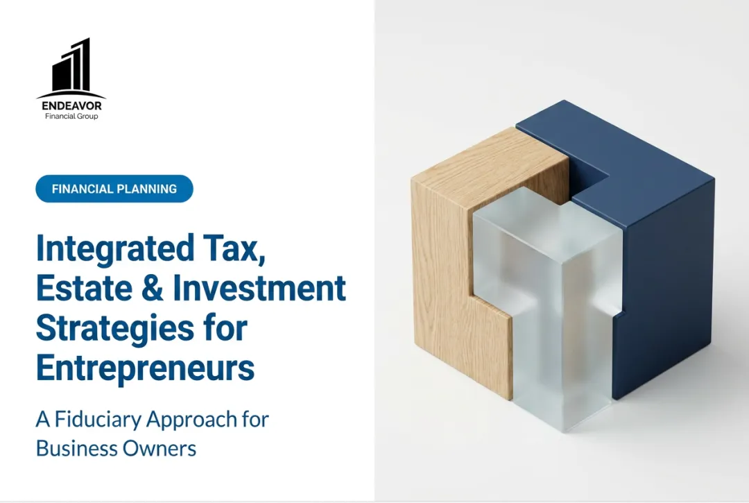 Integrated Tax, Estate & Investment Strategies for Entrepreneurs