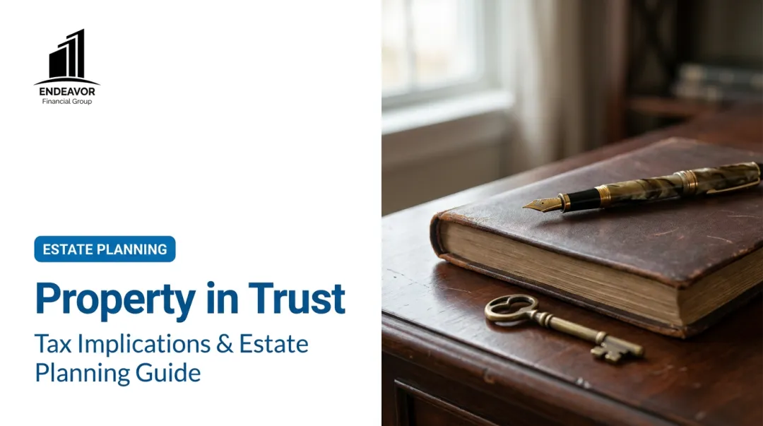Property in Trust: Tax Implications & Estate Planning Guide