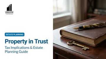 Property in Trust: Tax Implications &amp; Estate Planning Guide