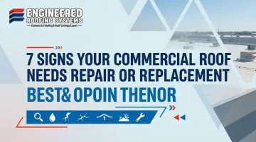 7 Signs Your Commercial Roof Needs Repair or Replacement