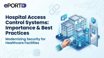 Hospital Access Control Systems: Importance &amp; Best Practices