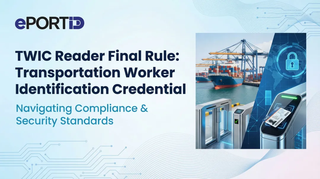 TWIC Reader Final Rule: Transportation Worker Identification Credential