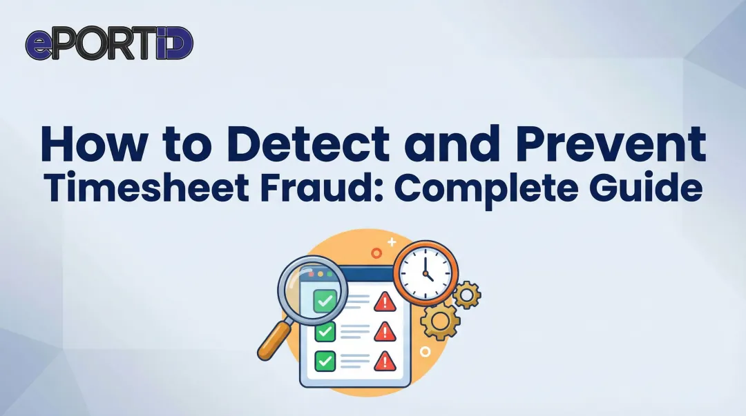 How to Detect and Prevent Timesheet Fraud: Complete Guide