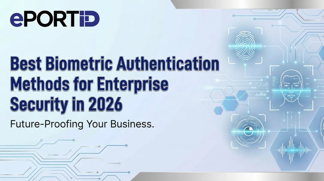 Best Biometric Authentication Methods for Enterprise Security in 2026