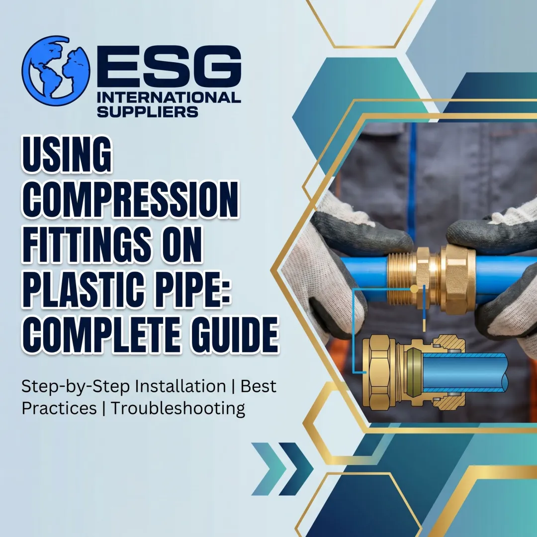 Using Compression Fittings on Plastic Pipe: Complete Guide