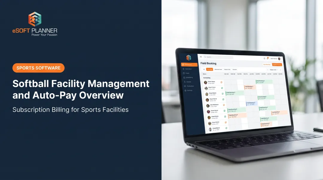 Softball Facility Management and Auto-Pay Overview