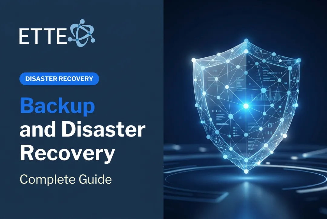 Backup and Disaster Recovery: Complete Guide