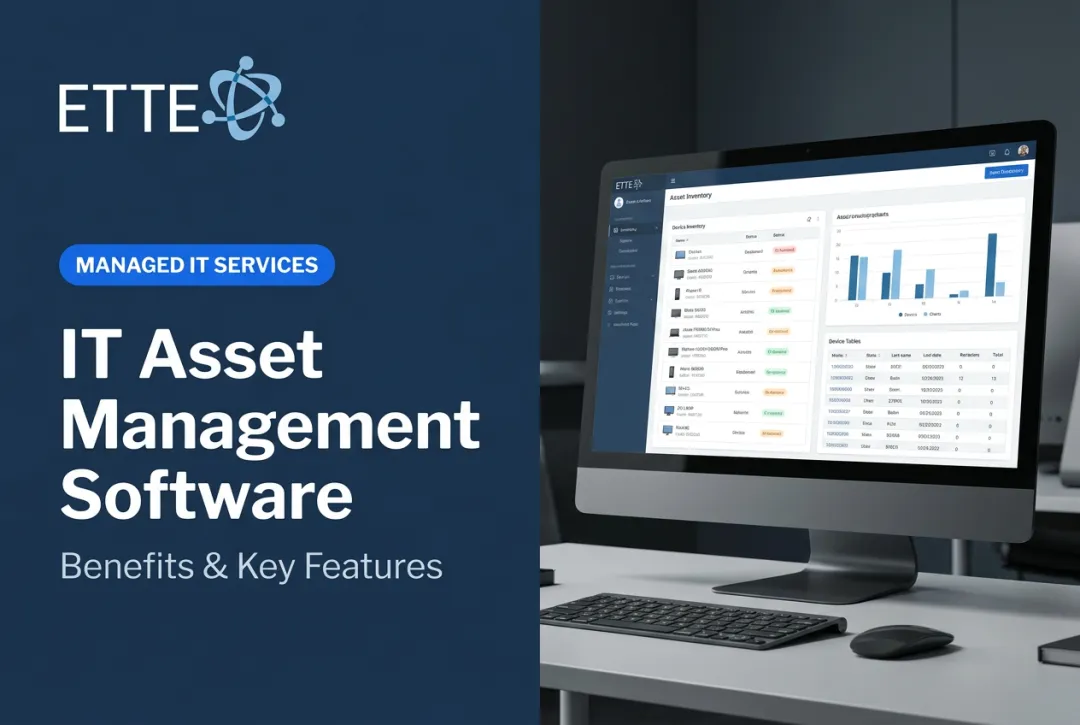 IT Asset Management Software: Benefits & Key Features