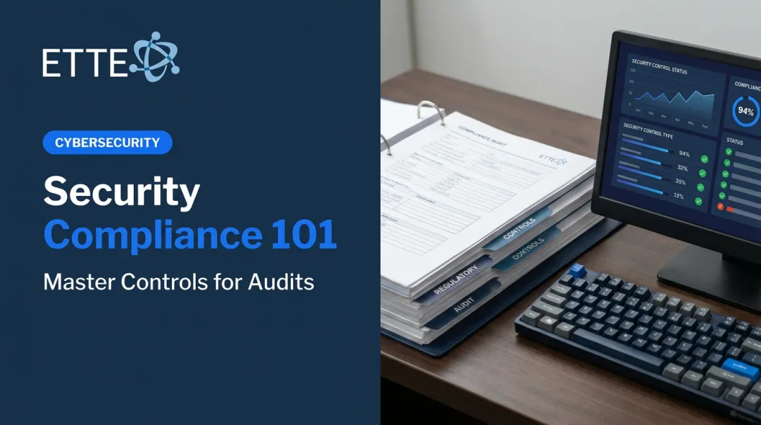 Security Compliance 101: Master Controls for Audits