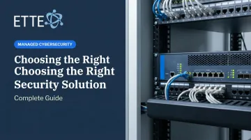Choosing the Right Network Security Solution: Complete Guide