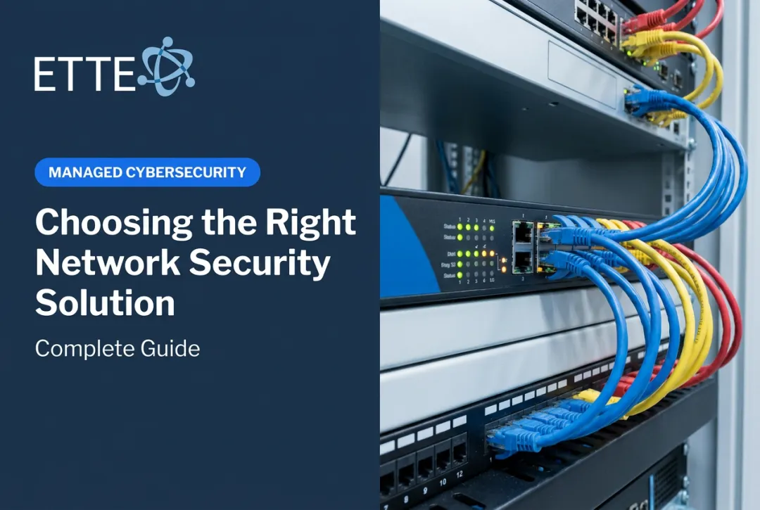 Choosing the Right Network Security Solution: Complete Guide
