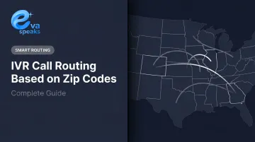 IVR Call Routing Based on Zip Codes: Complete Guide