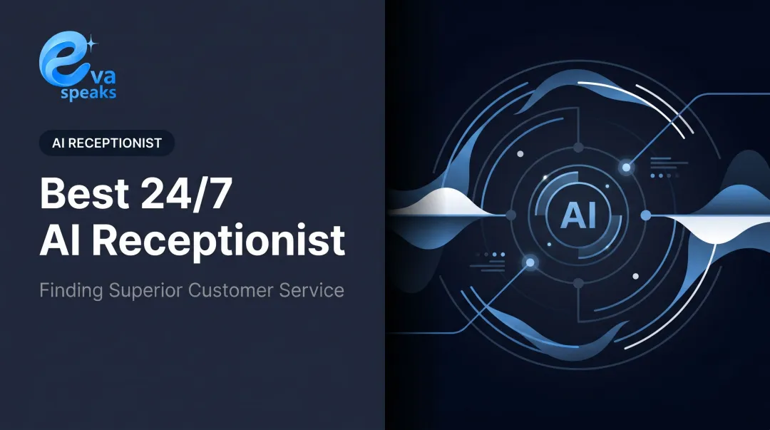 Best 24/7 AI Receptionist: Finding Superior Customer Service