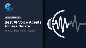Best AI Voice Agents for Healthcare: Improve Patient Experiences