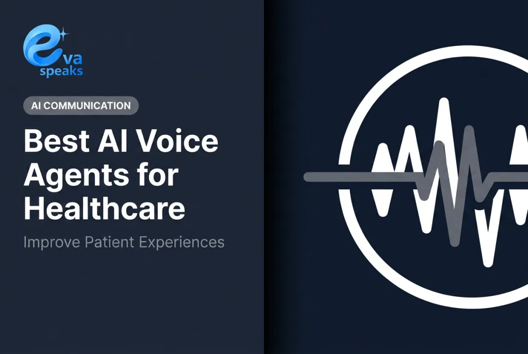 Best AI Voice Agents for Healthcare: Improve Patient Experiences