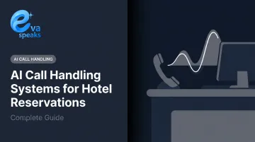 AI Call Handling Systems for Hotel Reservations: Complete Guide
