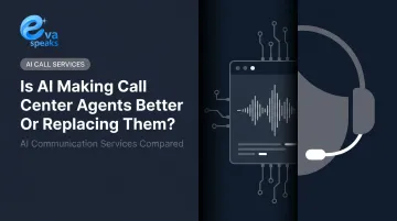 Is AI Making Call Center Agents Better Or Replacing Them?