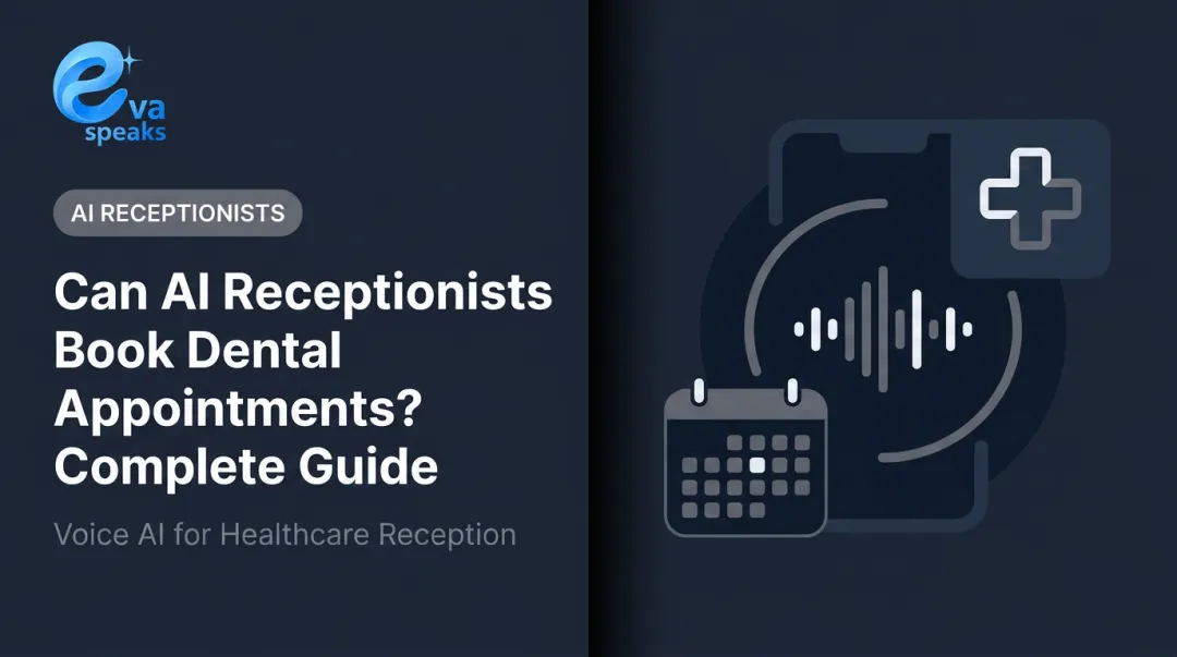 Can AI Receptionists Book Dental Appointments? Complete Guide