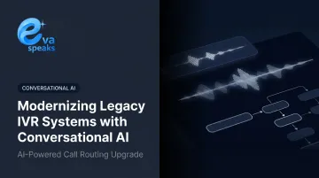 Modernizing Legacy IVR Systems with Conversational AI