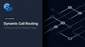 Dynamic Call Routing: The New Normal for Telehealth Triage