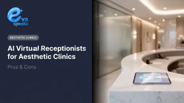 AI Virtual Receptionists for Aesthetic Clinics: Pros &amp; Cons
