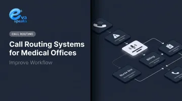 Call Routing Systems for Medical Offices: Improve Workflow