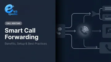 Smart Call Forwarding: Benefits, Setup &amp; Best Practices