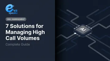 7 Solutions for Managing High Call Volumes: Complete Guide
