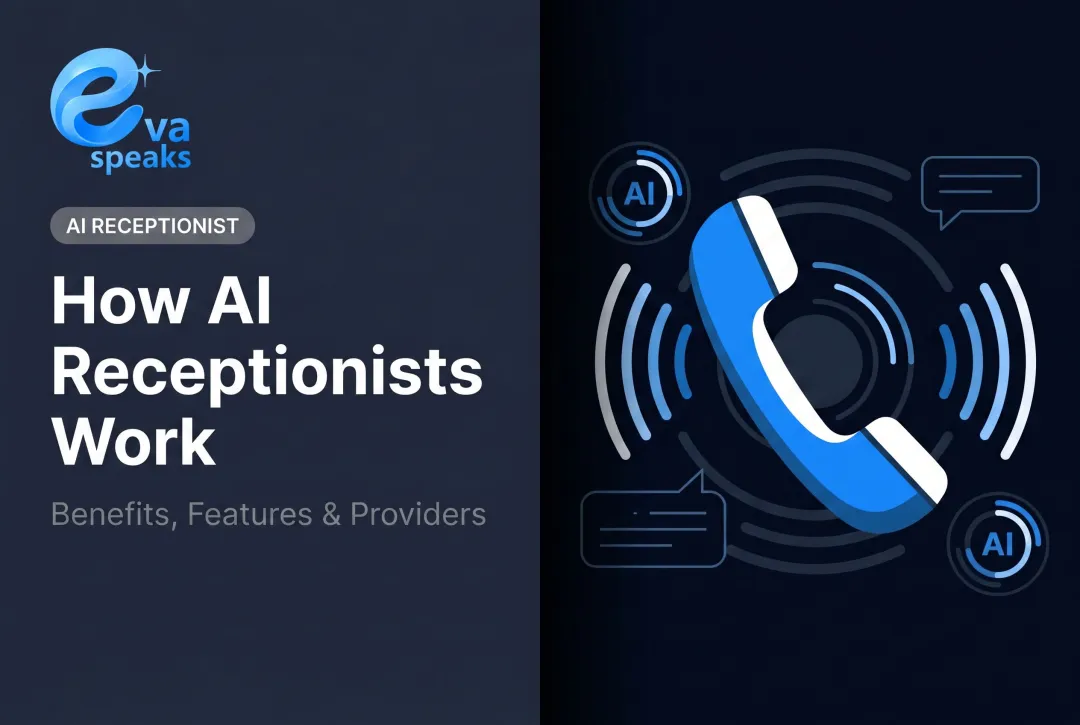 How AI Receptionists Work: Benefits, Features & Providers