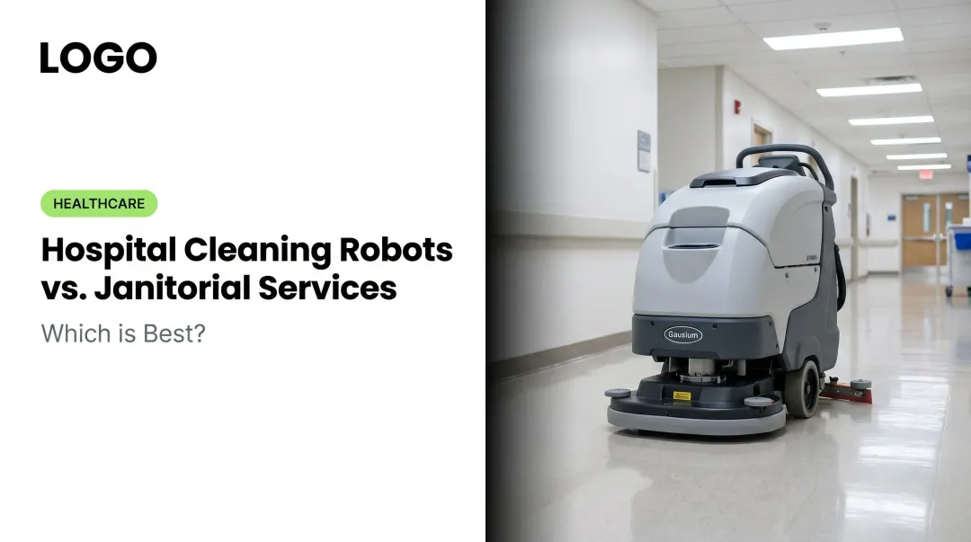 Hospital Cleaning Robots vs. Janitorial Services: Which is Best?