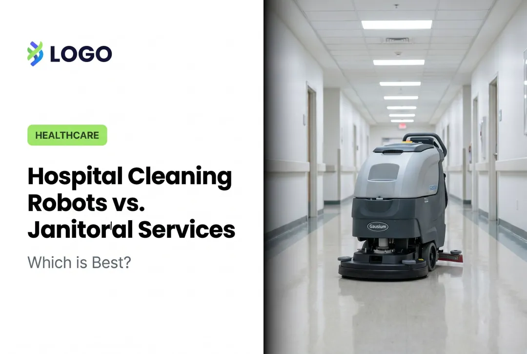 Hospital Cleaning Robots vs. Janitorial Services: Which is Best?