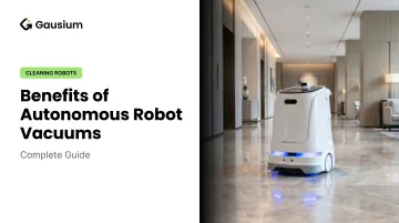Benefits of Autonomous Robot Vacuums: Complete Guide