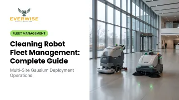 Cleaning Robot Fleet Management: Complete Guide