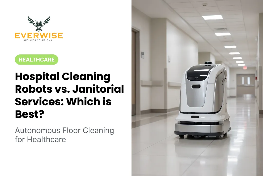 Hospital Cleaning Robots vs. Janitorial Services: Which is Best?