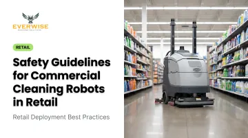 Safety Guidelines for Commercial Cleaning Robots in Retail