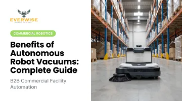 Benefits of Autonomous Robot Vacuums: Complete Guide