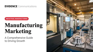 Manufacturing Marketing: A Comprehensive Guide to Driving Growth