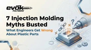 Cover image for 7 Injection Molding Myths Busted: What Engineers Get Wrong About Plastic Parts