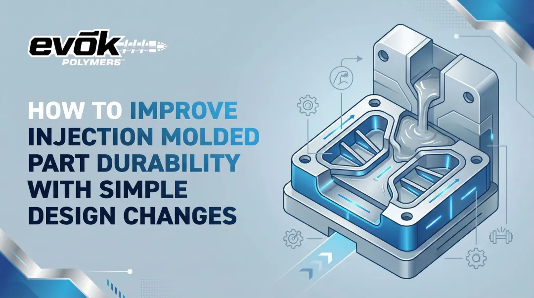 Cover image for How to Improve Injection Molded Part Durability With Simple Design Changes