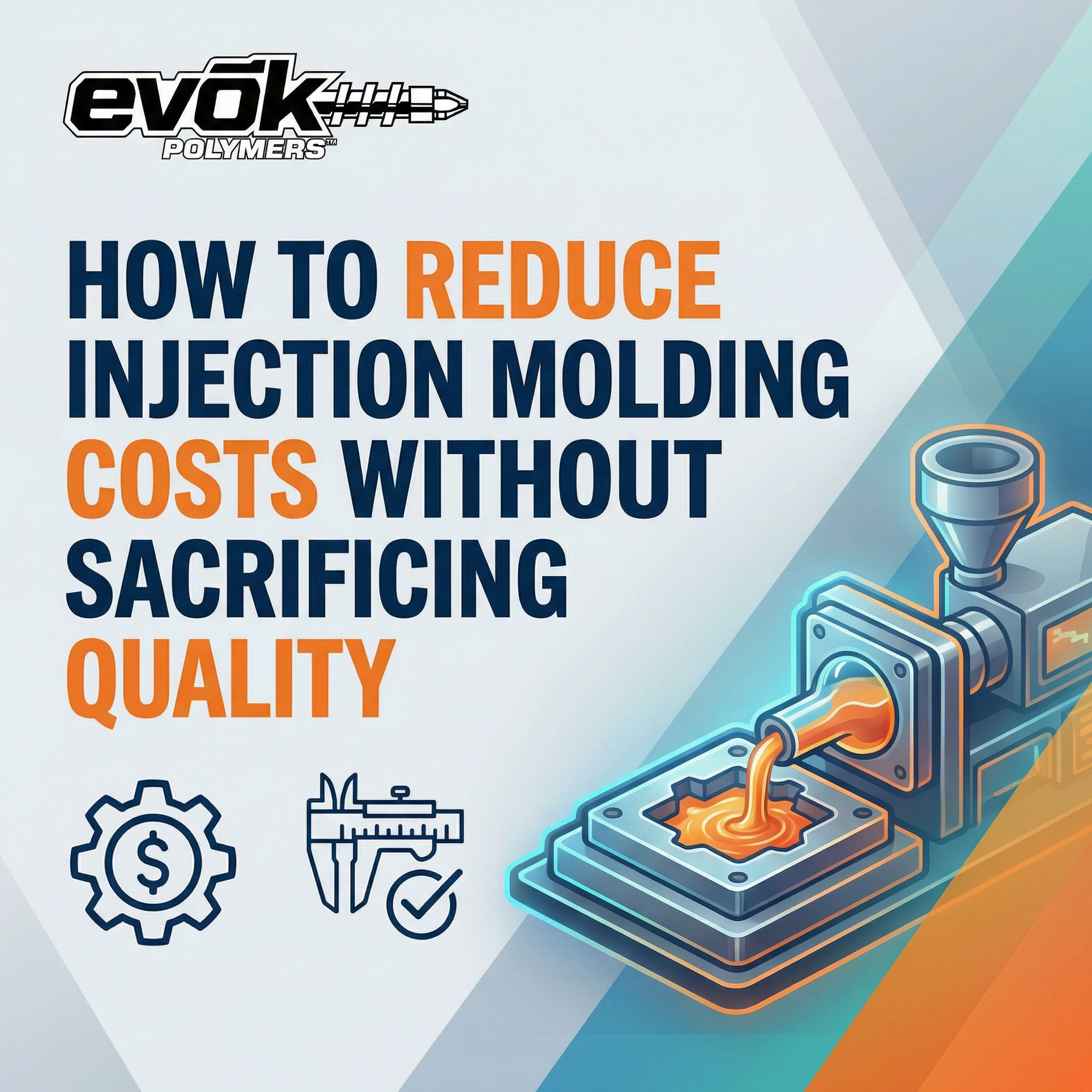 How to Reduce Injection Molding Costs Without Sacrificing Quality