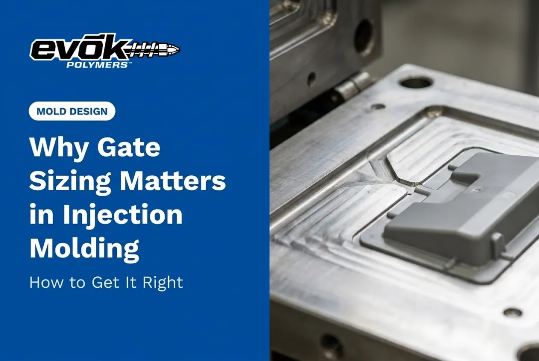 Why Gate Sizing Matters in Injection Molding: How to Get It Right