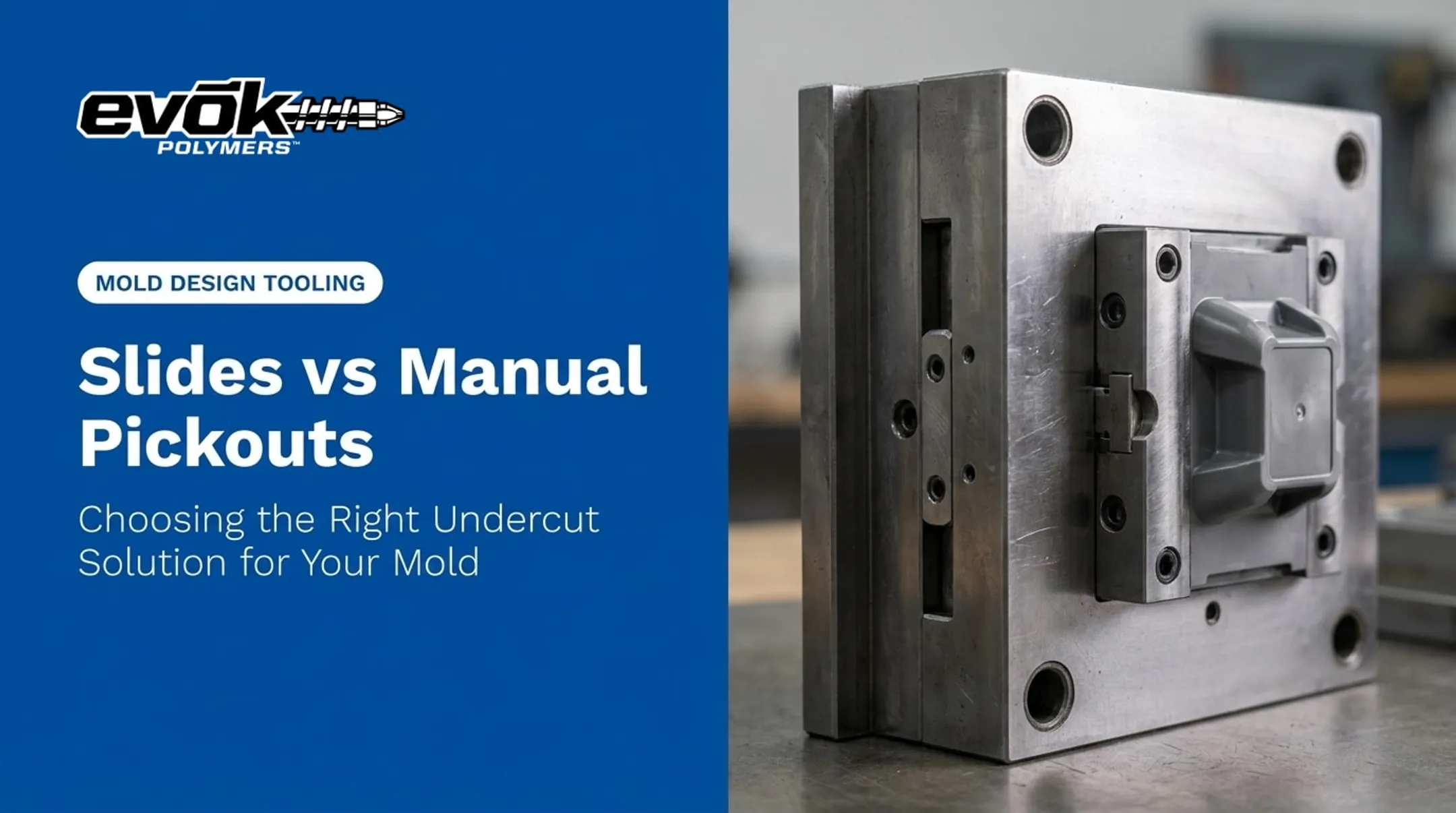 Cover image for Slides vs Manual Pickouts: Choosing the Right Undercut Solution for Your Mold