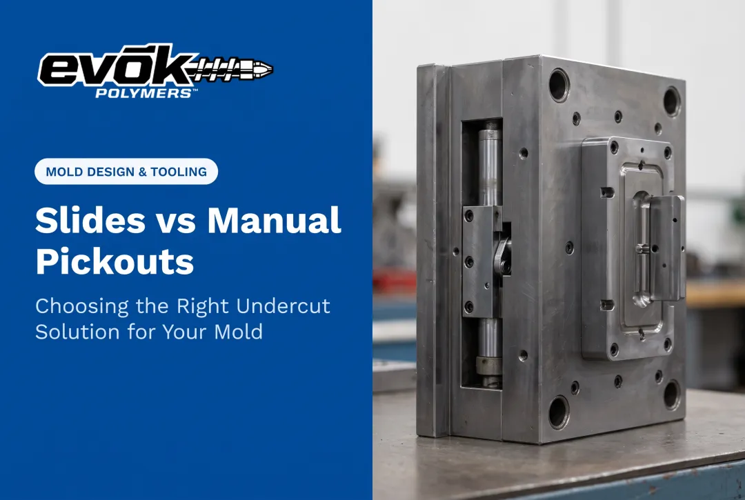 Slides vs Manual Pickouts: Choosing the Right Undercut Solution for Your Mold