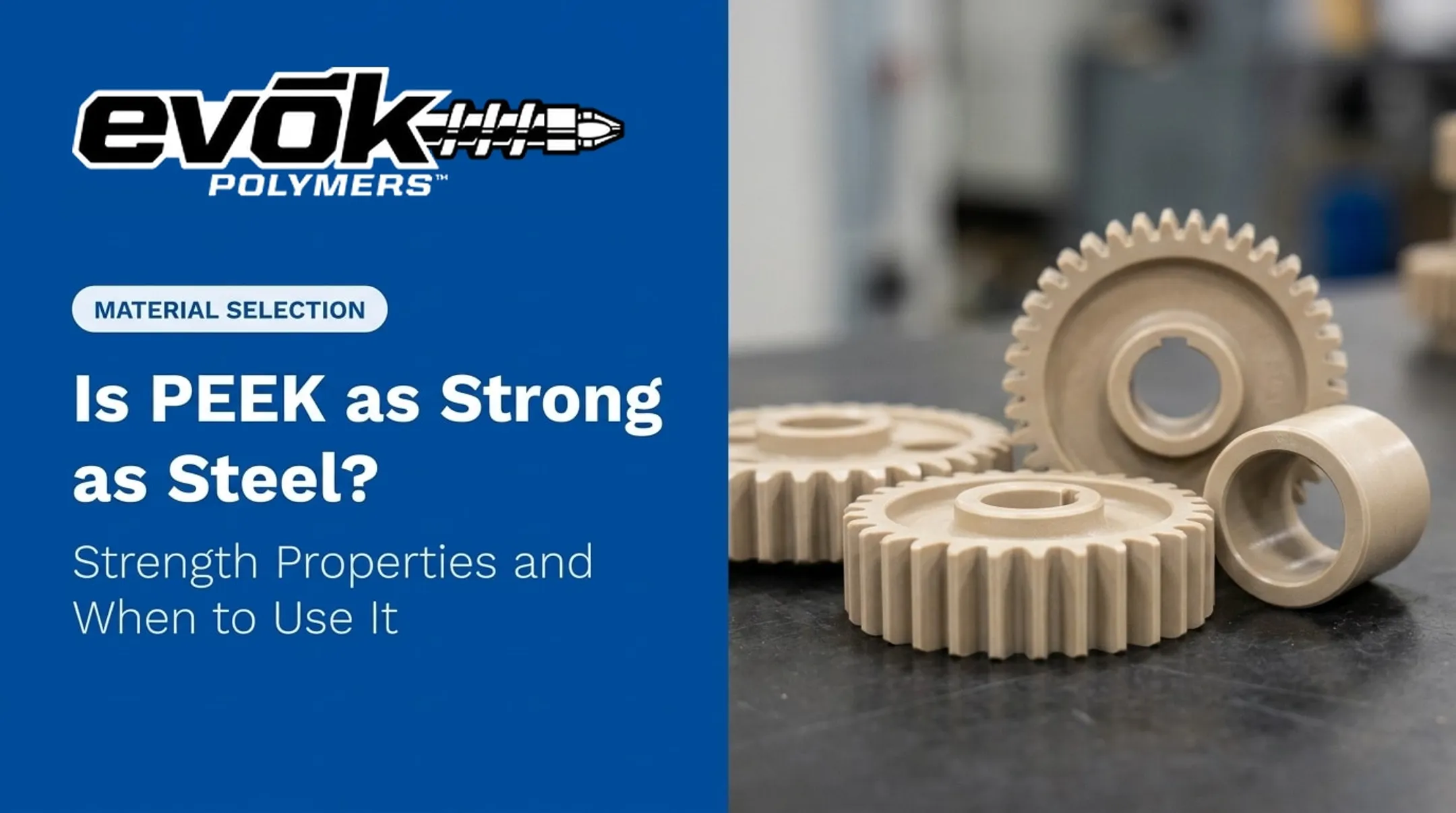 Cover image for Is PEEK as Strong as Steel? Strength Properties and When to Use It