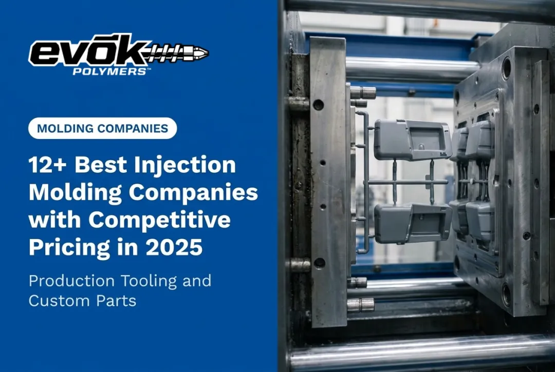 12+ Best Injection Molding Companies with Competitive Pricing in 2025