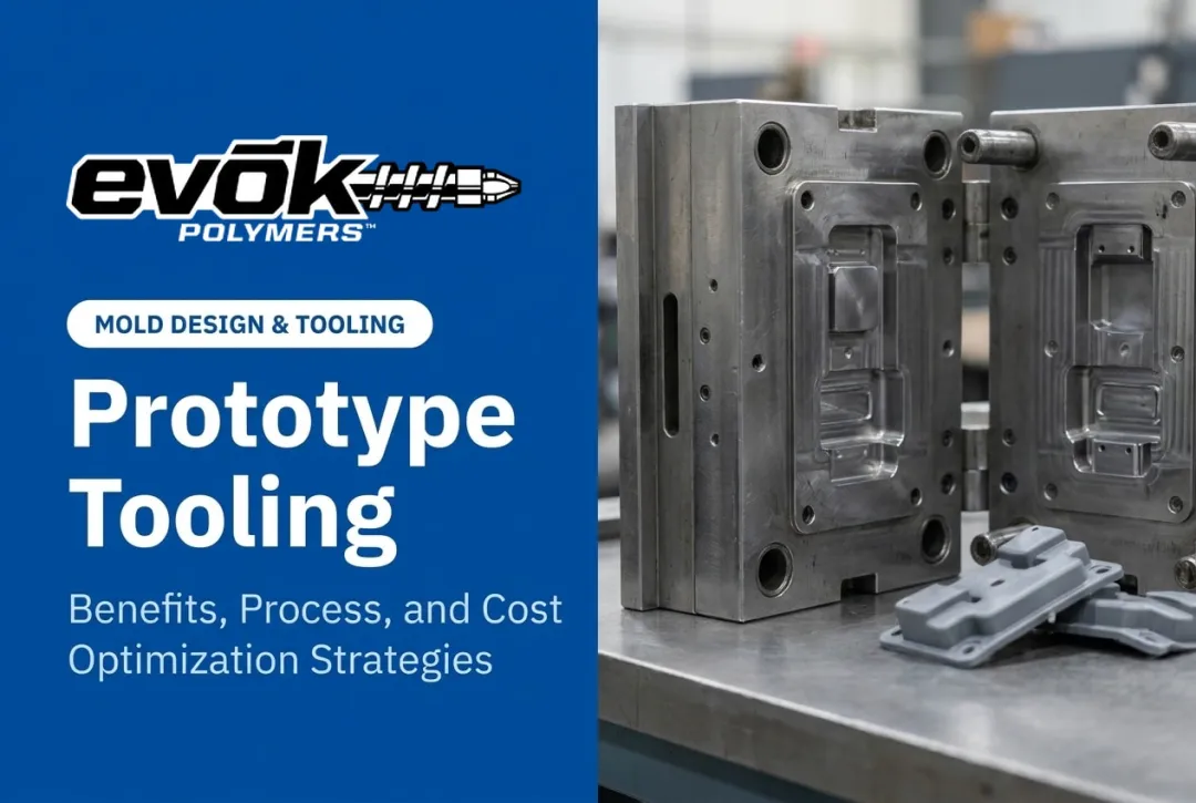 Prototype Tooling: Benefits, Process, and Cost Optimization Strategies
