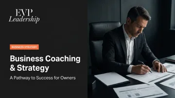 Business Coaching &amp; Strategy: A Pathway to Success for Owners