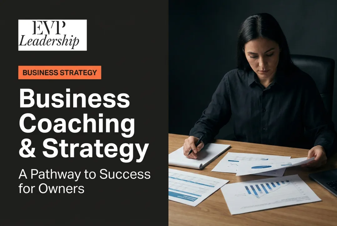 Business Coaching & Strategy: A Pathway to Success for Owners